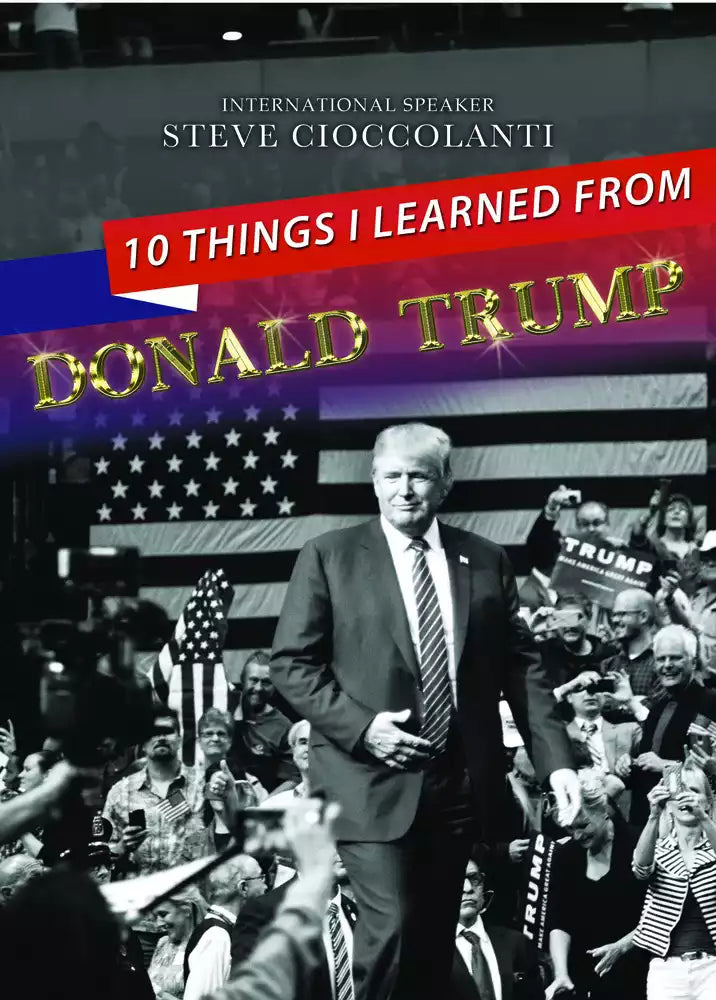 10 Things I Learned from Donald Trump