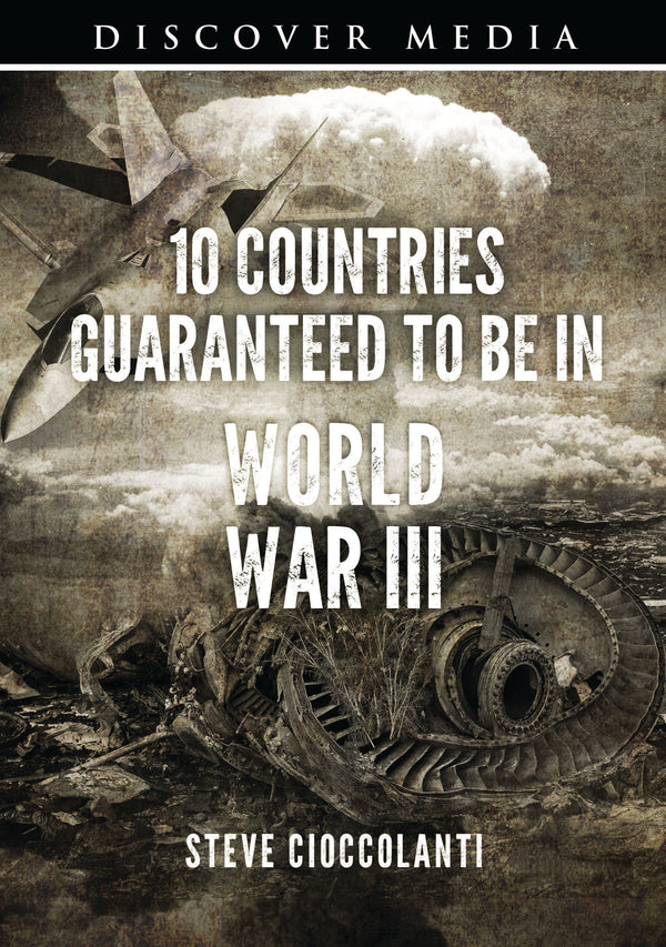 10 Countries Guaranteed To Be In World War III