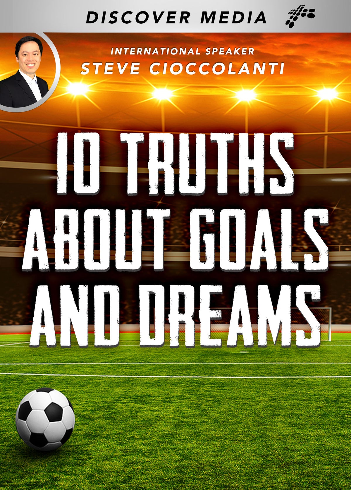 10 Truths About Goals and Dreams