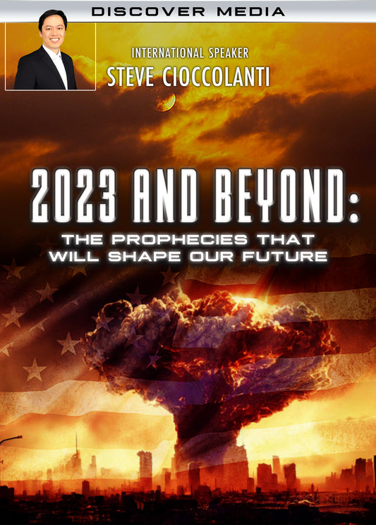 2023 And Beyond: The Prophecies That Will Shape Our Future