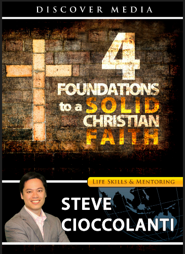 4 Foundations to a Solid Christian Faith