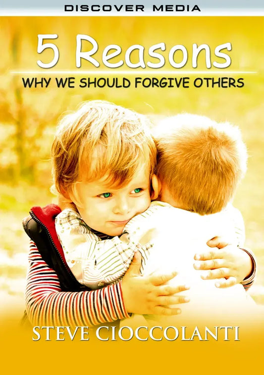 5 Reasons Why We Should Forgive Others