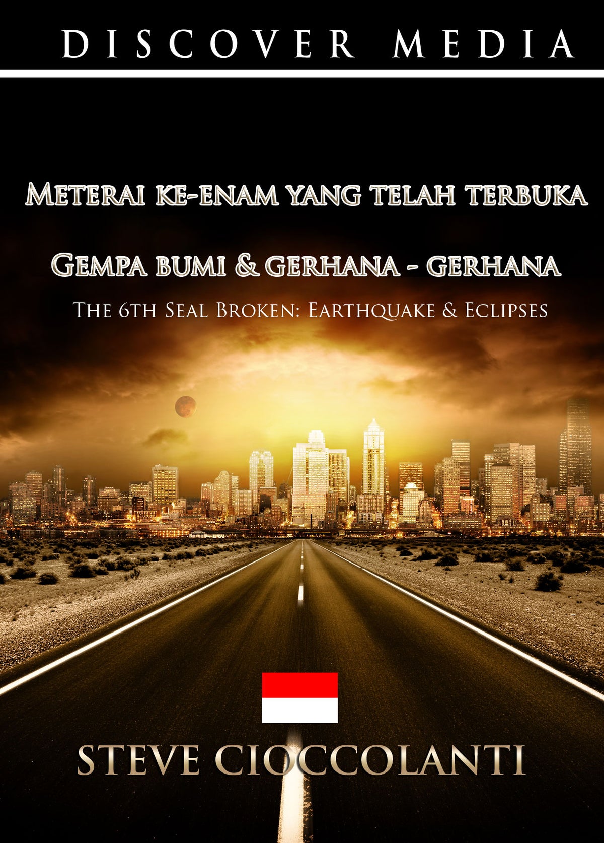 The 6th Seal Broken: Earthquake & Eclipses (English Language With Indonesian Interpretation)