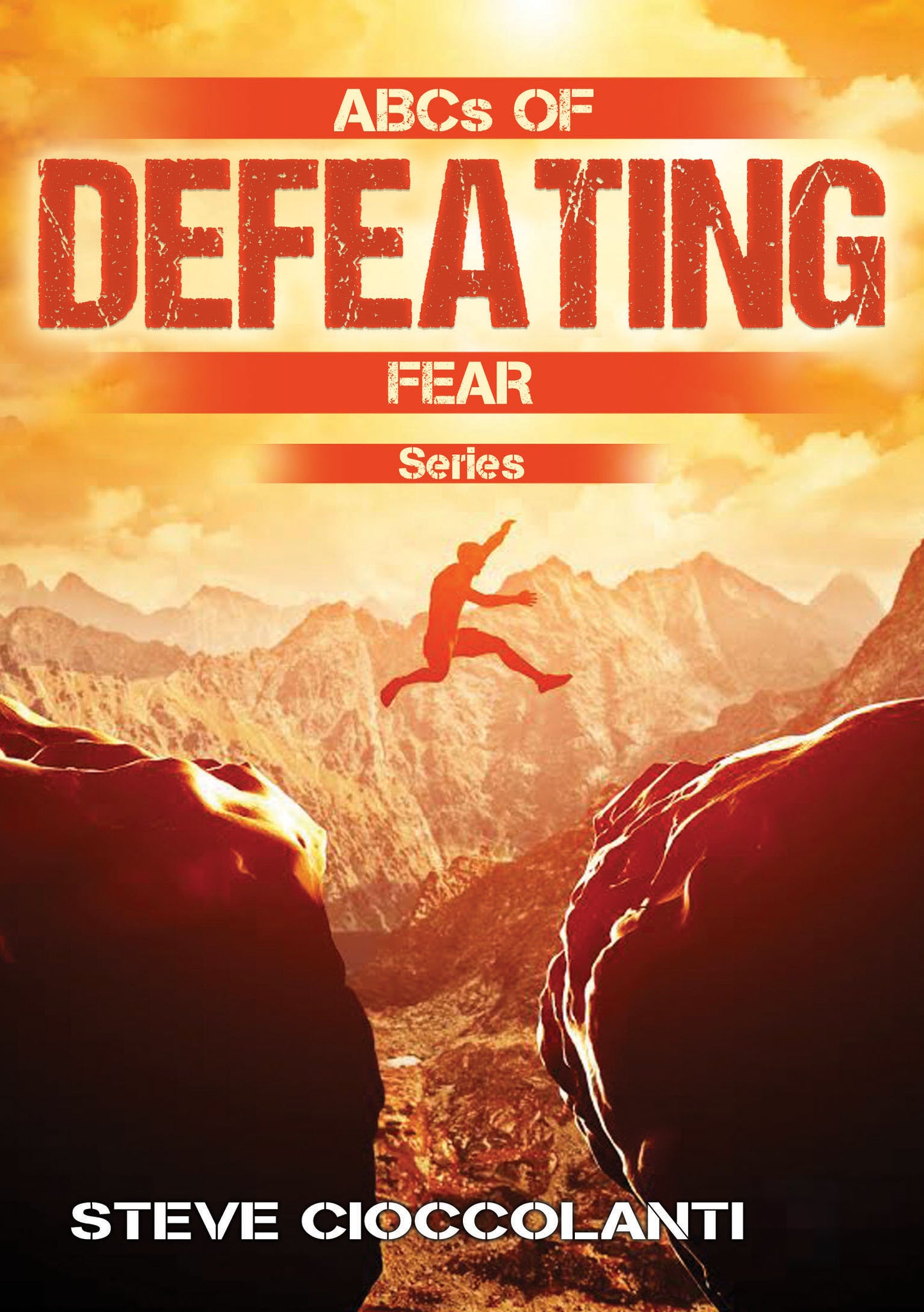 ABC's of Defeating Fear Course (3 Parts)