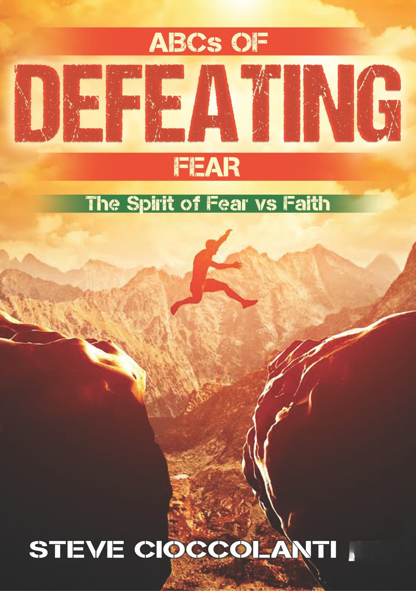 The Spirit of Fear vs Faith