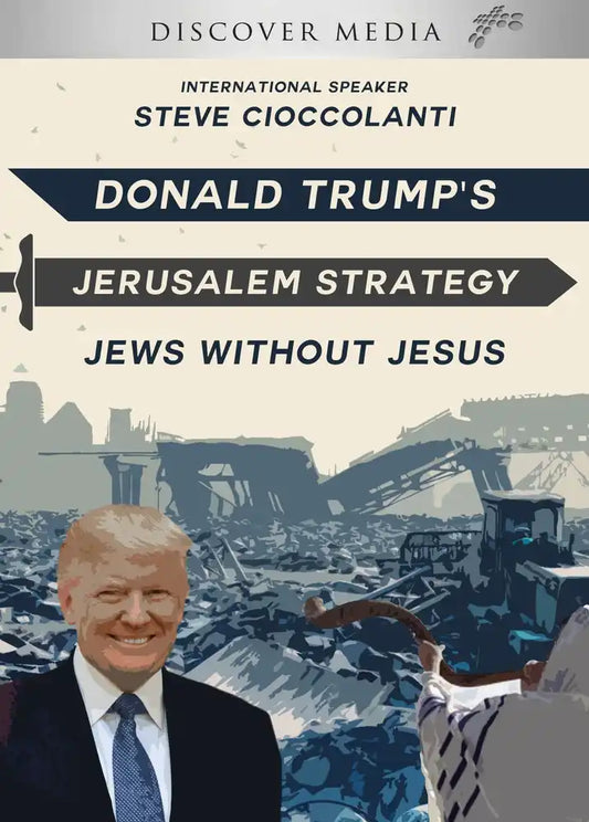 Donald Trump's Jerusalem Strategy | Jews Without Jesus
