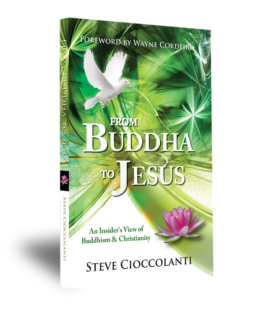 FROM BUDDHA TO JESUS: An Insider's View of Buddhism & Christianity Book (Comparative World Religions)