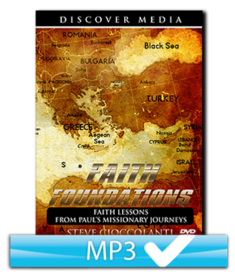 Faith Foundations: Faith Lessons from Paul's Missionary Journeys