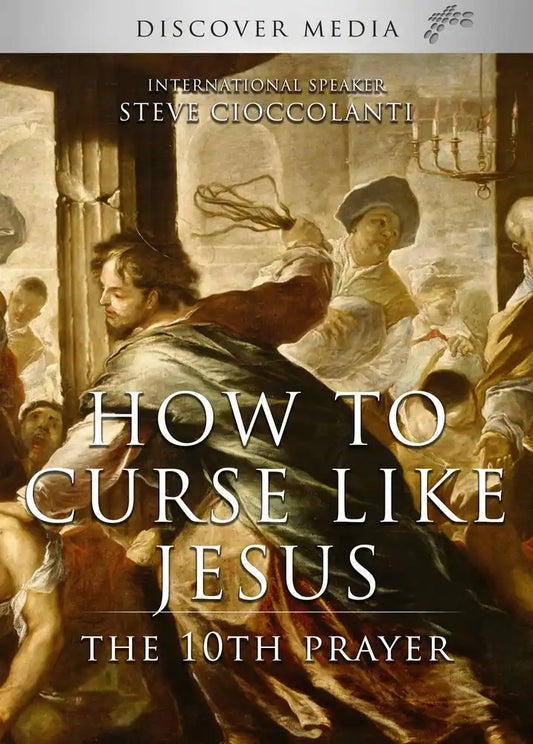 How To Curse Like Jesus | The 10th Prayer
