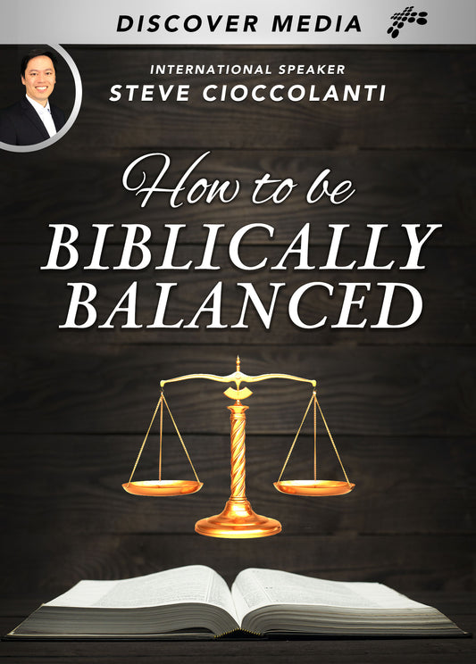 How to Be Biblically Balanced  Course