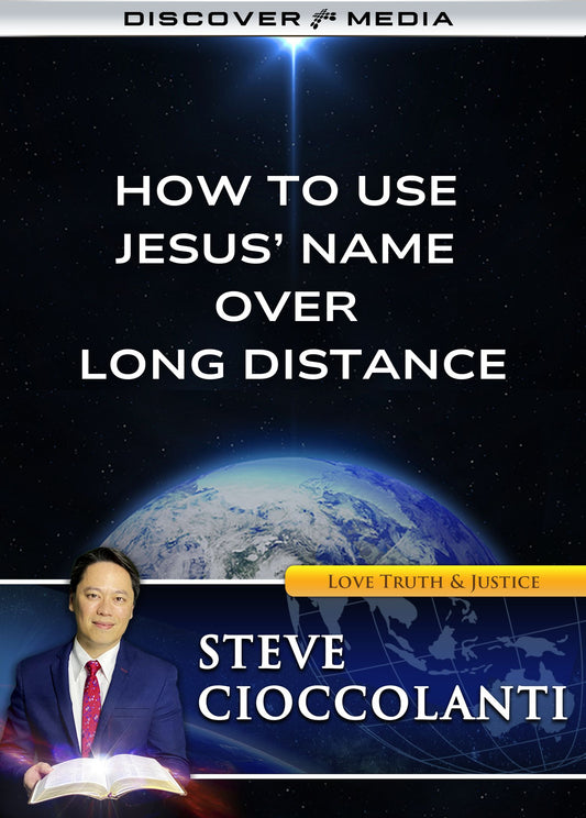 How to Use Jesus' Name Over Long Distance