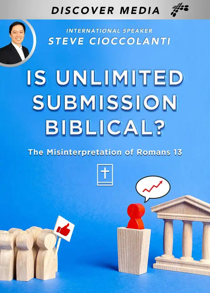 Is Unlimited Submission Biblical? The Misinterpretation of Romans 13