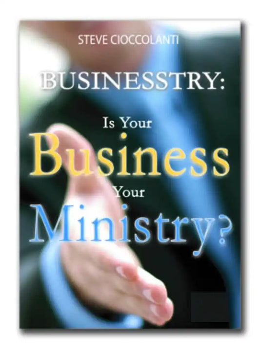 Businesstry: Is Your Business Your Ministry? Course