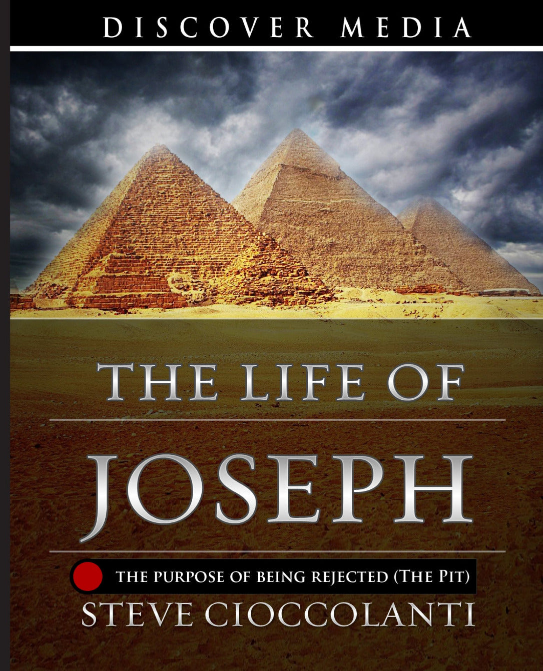 The Life of Joseph: The Purpose of Being Rejected (the Pit)