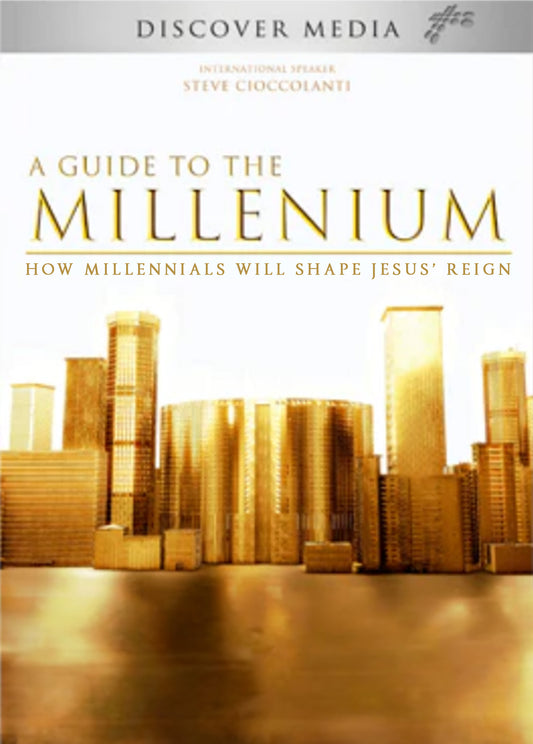 A Guide to the Millennium: How Millennials Will Shape Jesus' Reign