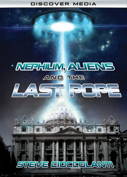 Nephilim, Aliens and the Last Pope