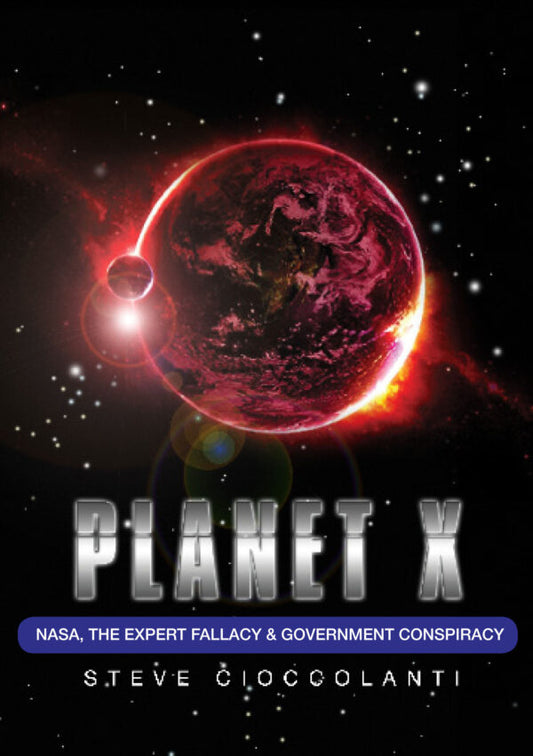 Planet X: NASA, the Expert Fallacy & Government Conspiracy