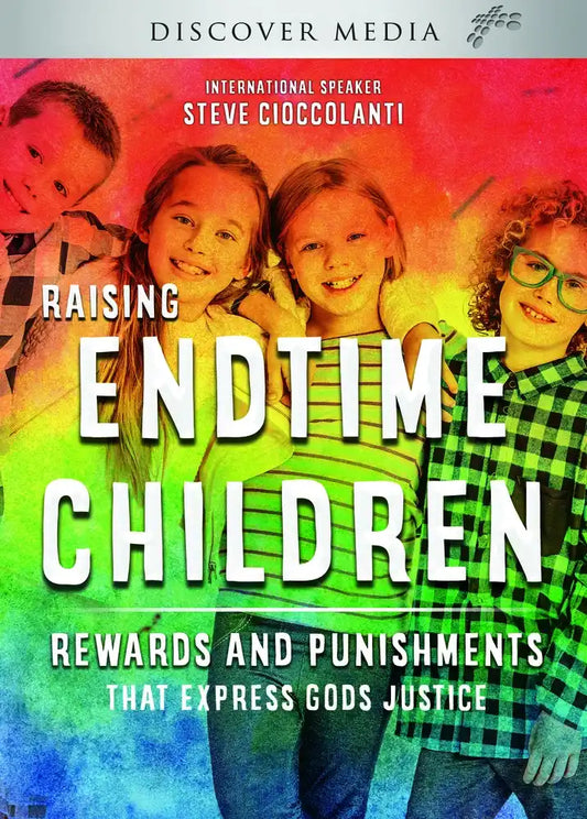 Raising Children in the End Times | Rewards & Punishments That Express God's Justice