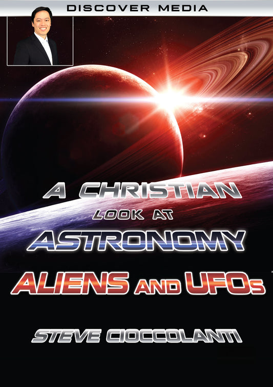 Signs in the Sky: A Christian Look at Astronomy, Aliens and UFOs