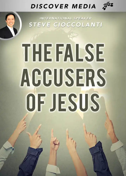 The False Accusers of Jesus