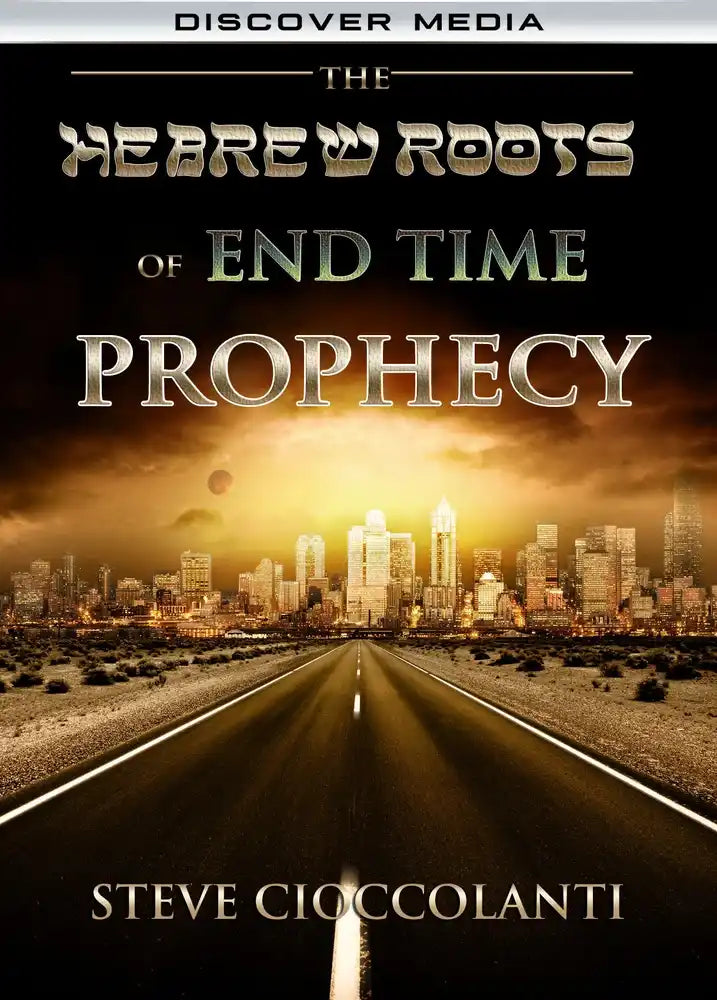 The Hebrew Roots of End Time Prophecy Course