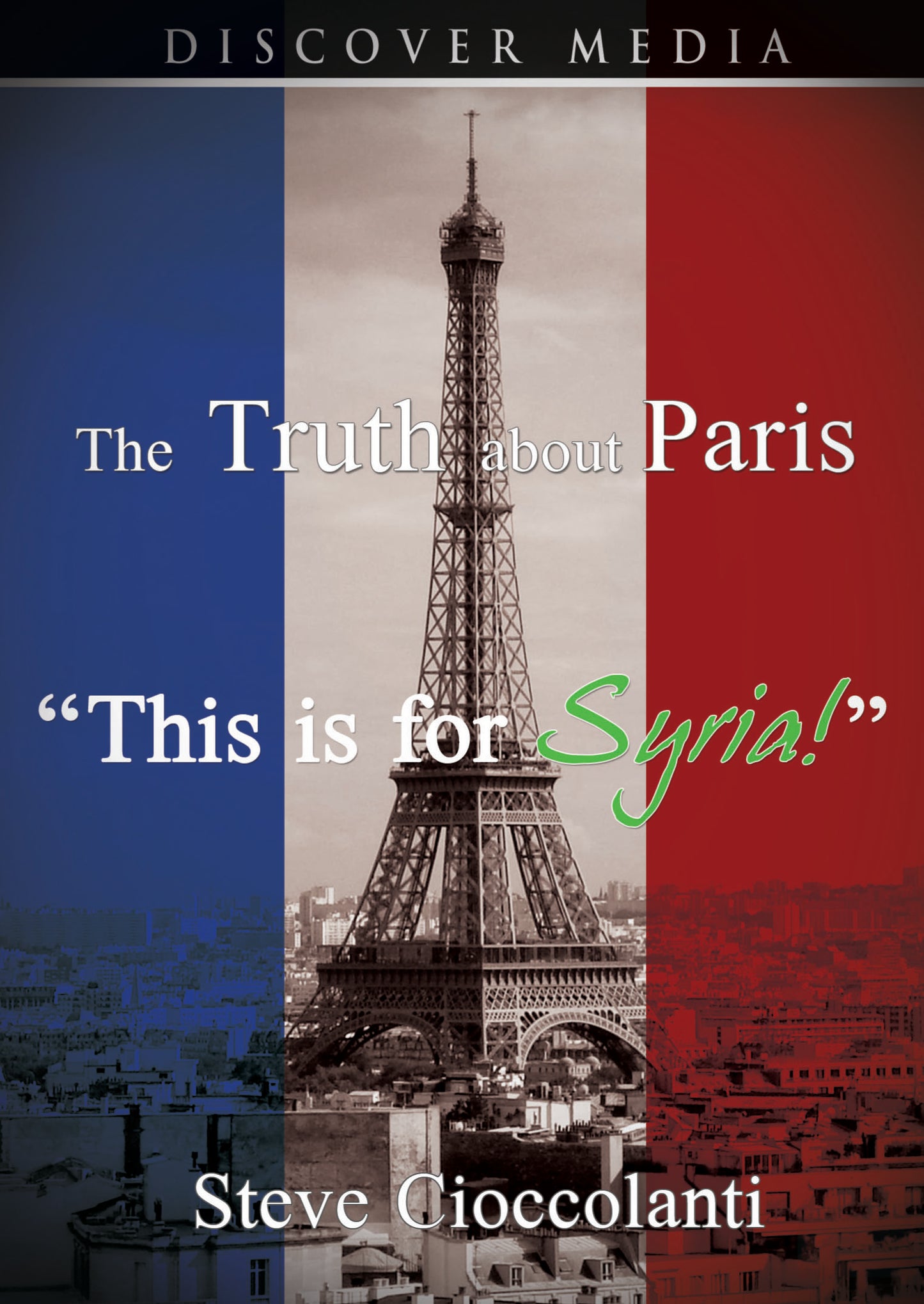 The Truth About Paris: "This is for Syria!"