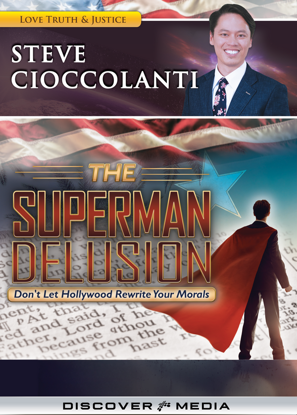The Superman Delusion: Don't Let Hollywood Re-write Your Morals