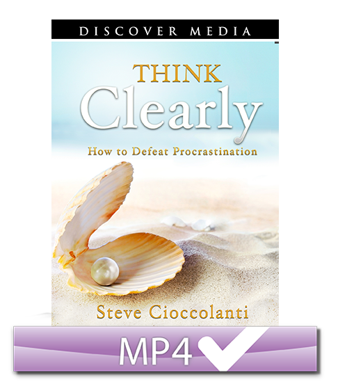 Think Clearly 1: How to Defeat Procrastination