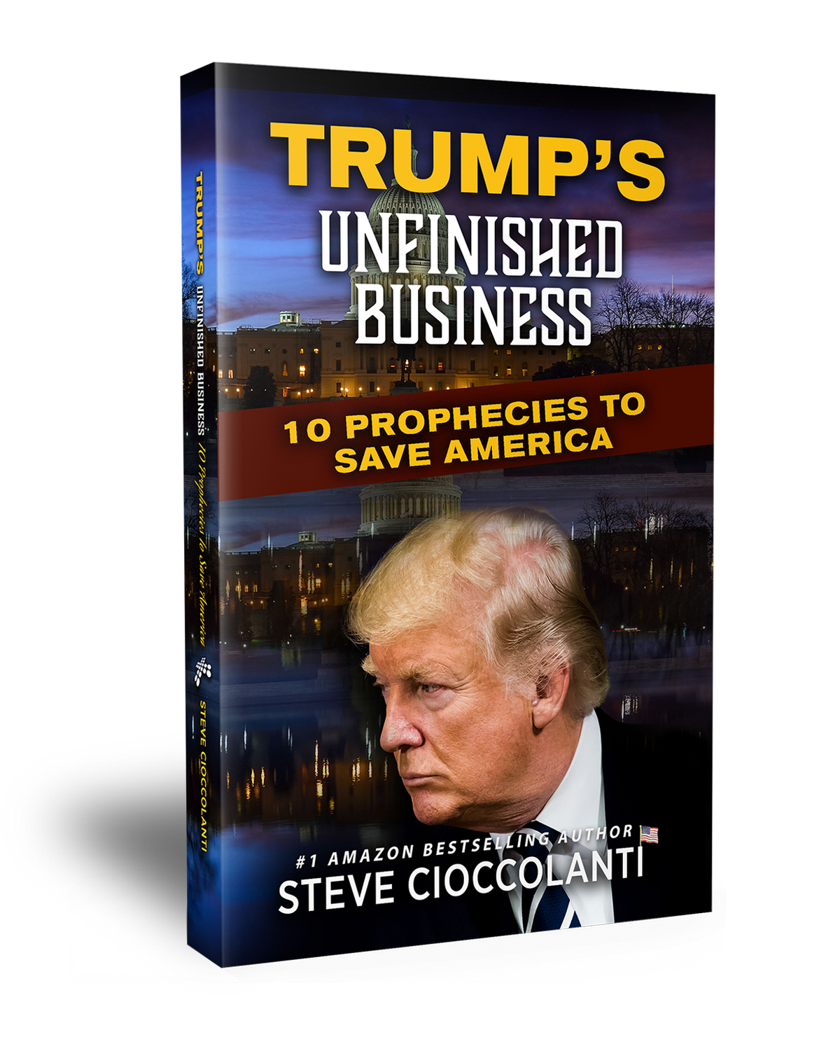 Trump's Unfinished Business: 10 Prophecies to Save America (Book)