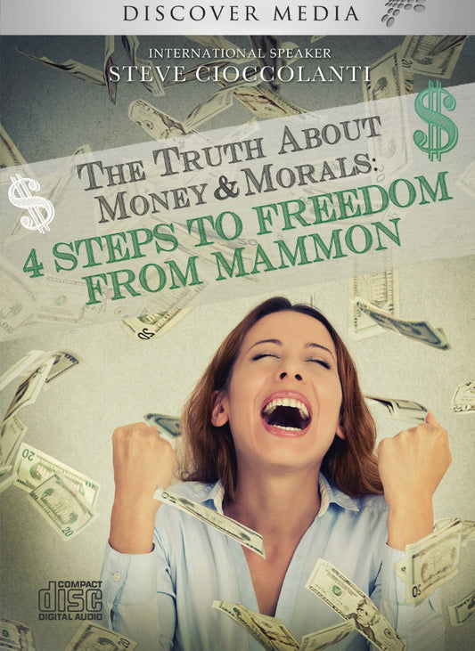 The Truth About Money & Morals: 4 Steps to Freedom from Mammon Part 1