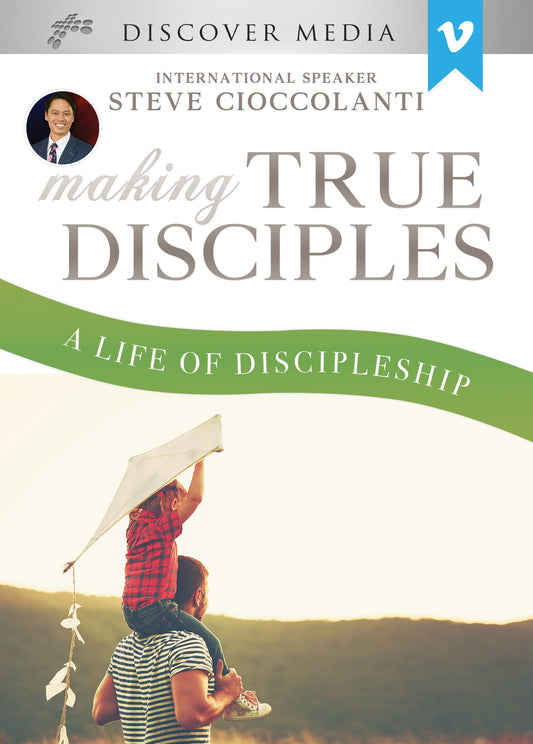 Making True Disciples: A Life of Discipleship