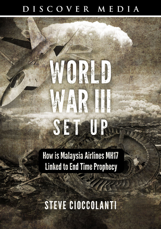 World War III Set Up: How is Malaysia Airlines MH17 Linked to End Time Prophecy