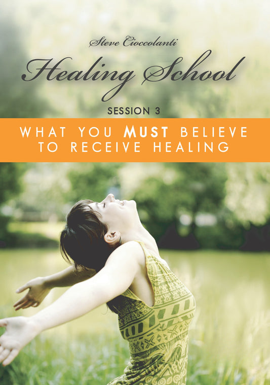 What you MUST Believe to Receive Healing